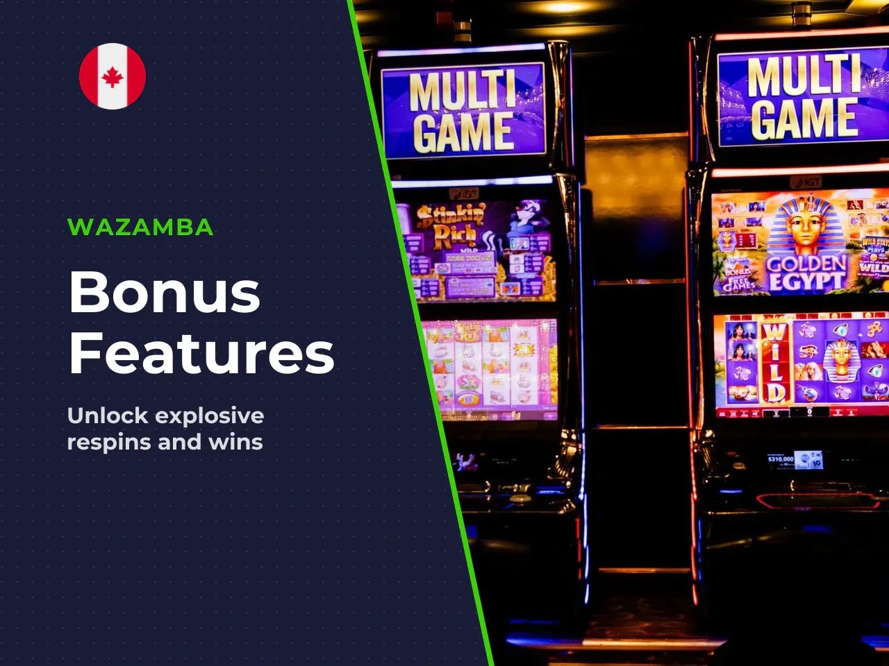 Respins and Bonus Mechanics Features. Whenever